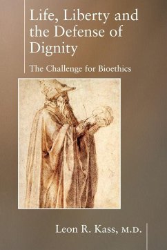 Life, Liberty and the Defense of Dignity von Encounter Books